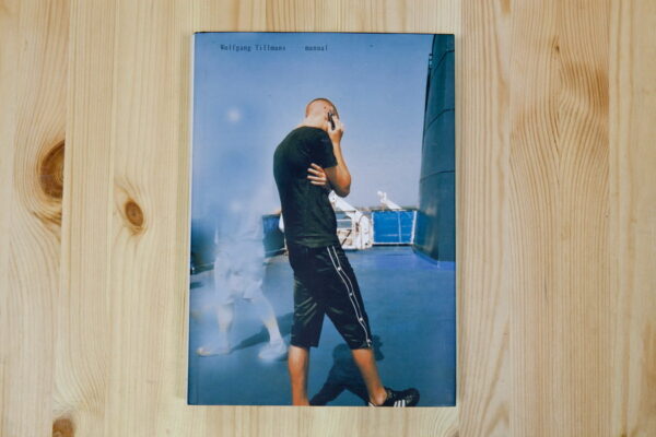 Wolfgang Tillmans. Manual