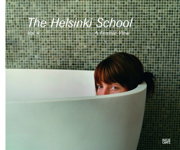 The Helsinki School: A Female View, Vol. 4