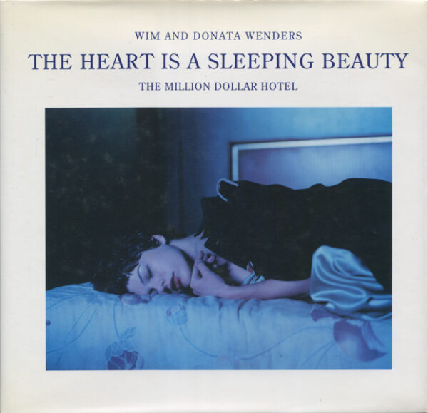 Wim and Donata Wenders. The Heart is a Sleeping Beauty