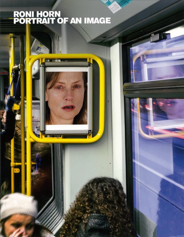 Roni Horn. Portraits of an Image