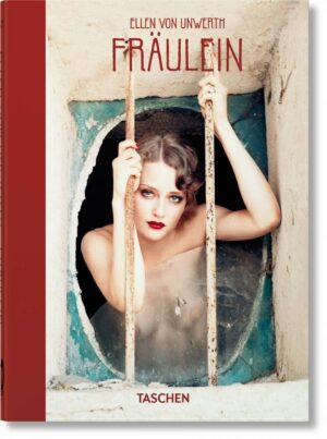 Ellen von Unwerth. Fräulein (40th Ed. Taschen)