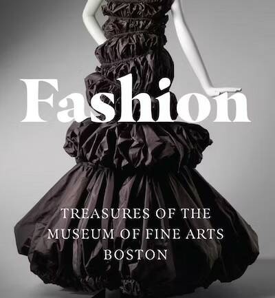Fashion. Treasures of the Museum of Fine Arts, Boston