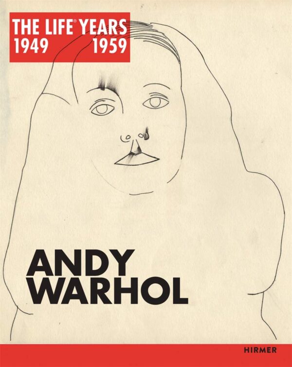 Andy Warhol: The LIFE® Years 1949 - 1959