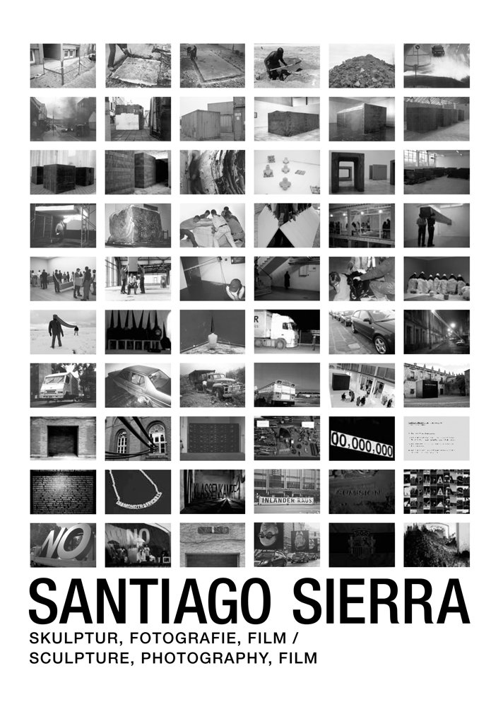 Santiago Sierra. Sculpture, Photography, Film