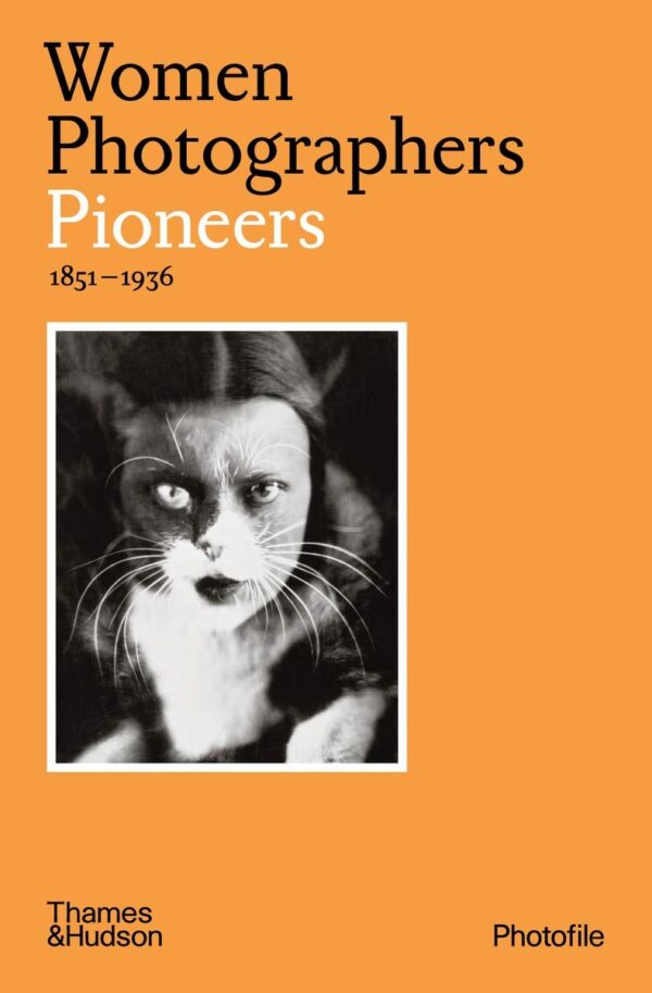 Women Photographers: Pioneers (1851-1936)