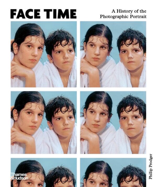 Face Time. A History of the Photographic Portrait