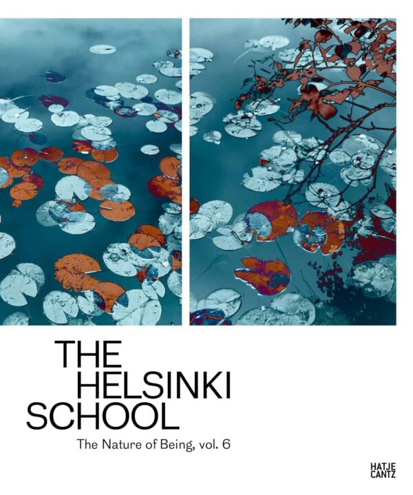 The Helsinki School. The Nature of Being, Volume 6