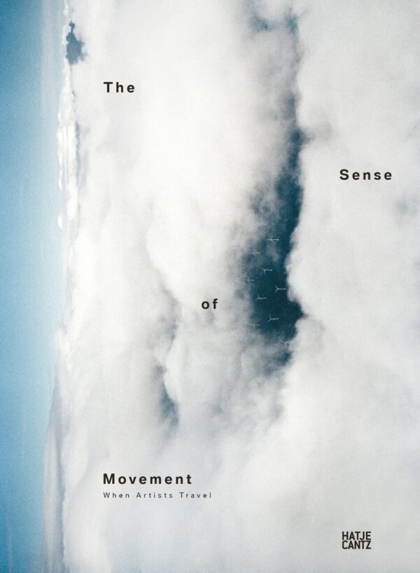 The Sense of Movement. When Artists Travel