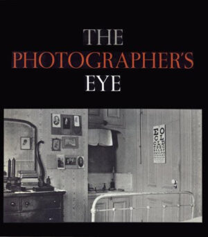 John Szarkowski. The Photographer's Eye