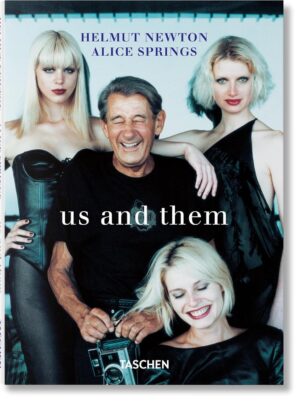 Helmut Newton Alice Springs. Us and Them