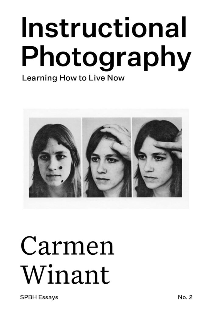 Carmen Winant. Instructional Photography. Learning How to live Now Essay No. 2