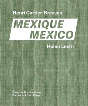 Henri Cartier-Bresson, Helen Levitt. Mexico