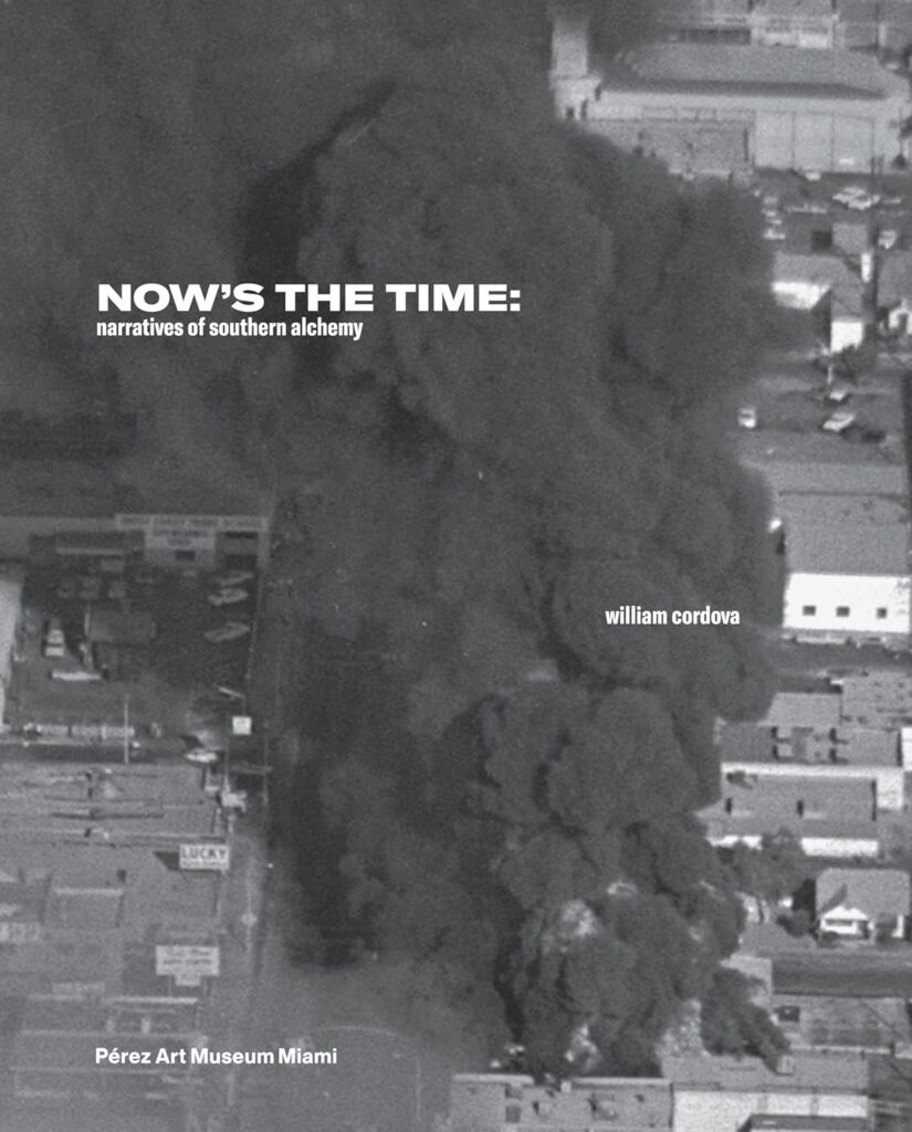 William Cordova: Now’s the Time: Narratives of Southern Alchemy